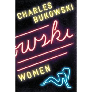 Women -- Charles Bukowski